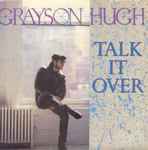 Talk It Over / Grayson Hugh