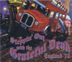 Grateful Dead – Steppin' Out With The Grateful Dead (England '72) (2005