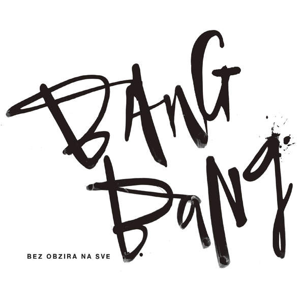 baixar álbum Bang Bang - Bez Obzira Na Sve