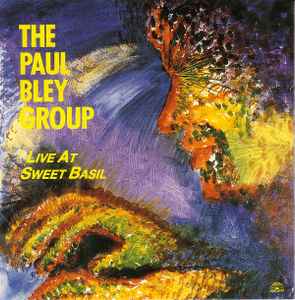 The Paul Bley Group - Live At Sweet Basil album cover