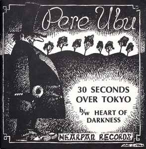 Pere Ubu - 30 Seconds Over Tokyo アルバムカバー