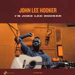 Cover of I'm John Lee Hooker, 2016, Vinyl