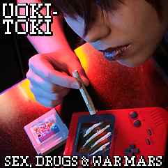241px x 241px - Uoki-Toki â€“ Sex, Drugs & War Mars (2008, CDr) - Discogs