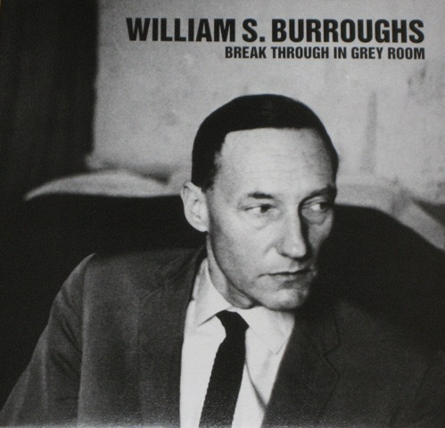 William S. Burroughs – Break Through In Grey Room (1986, Vinyl