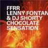 Lenny Fontana & DJ Shorty - Chocolate Sensation