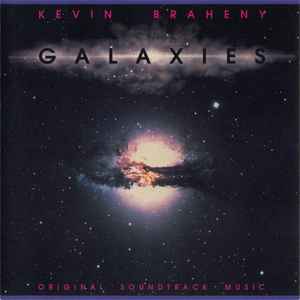 Galaxies (Original Soundtrack Music) - Kevin Braheny