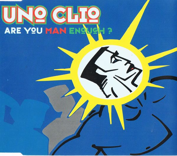 descargar álbum Uno Clio - Are You Man Enough