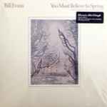 Bill Evans – You Must Believe In Spring (2014, 180 Gram, Vinyl