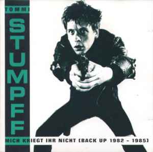 Tommi Stumpff - Mich Kriegt Ihr Nicht (Back Up 1982-1985)