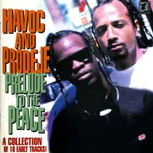 Havoc And Prodeje – Prelude To The Peace (1997, CD) - Discogs