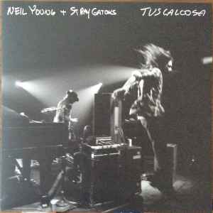 Tuscaloosa  - Neil Young + Stray Gators