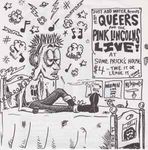 Live! At Some Prick's House - The Queers and the Pink Lincolns
