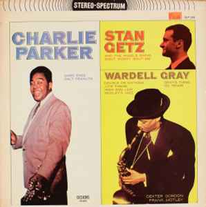 Charlie Parker, Stan Getz, Wardell Gray (Vinyl, LP, Compilation, Stereo) for sale