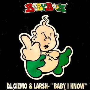 DJ Gizmo & Larsh - Baby I Know