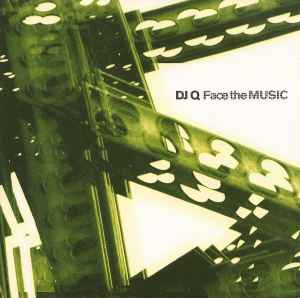 DJ Q - Face The Music