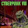Various - Cyberpunk VIII Dangerous Future