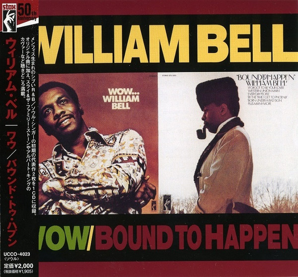 William Bell – Wow / Bound To Happen (1997, All Media) - Discogs