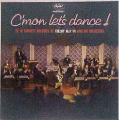 Freddy Martin And His Orchestra – C'mon Let's Dance! (1961, Vinyl