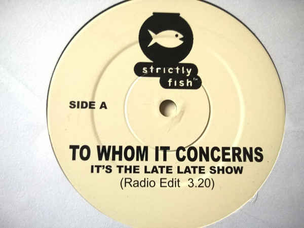 ladda ner album Strictly Fish - To Whom It Concerns Its The Late Late Show