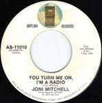 You Turn Me On, I'm A Radio / Joni Mitchell