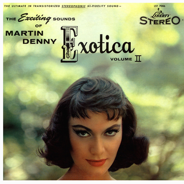 Martin Denny - Exotica Volume II | Releases | Discogs