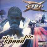 Xzibit - At The Speed Of Life | Releases | Discogs