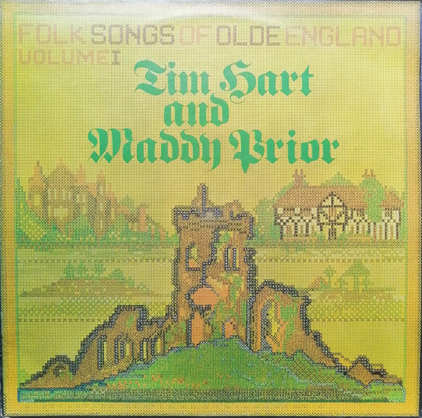 Tim Hart & Maddy Prior - Folk Songs Of Old England Vol. 1