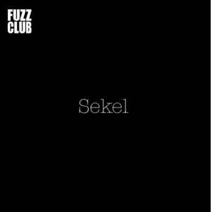 Fuzz Club Sessions No. 14 - Sekel