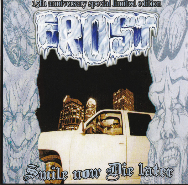 baixar álbum Kid Frost - Smile Now Die Later 15th Anniversary Special Limited Edition