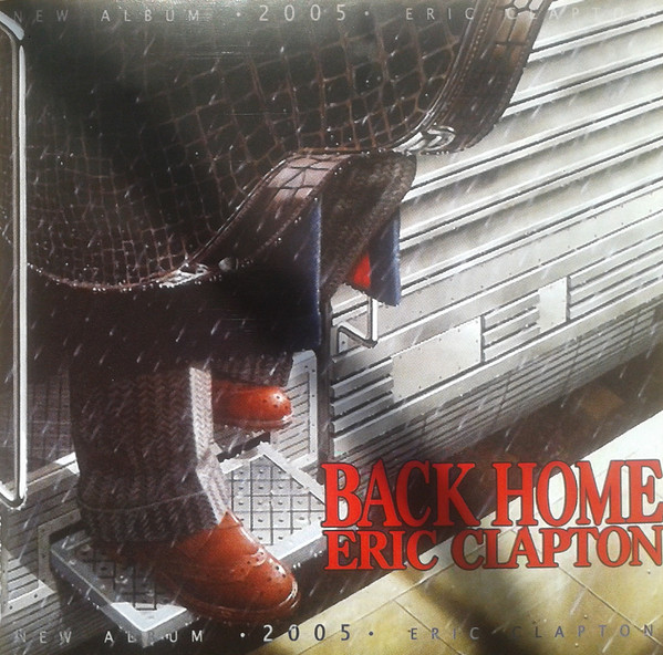 Eric Clapton - Back Home | Releases | Discogs