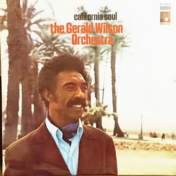 The Gerald Wilson Orchestra – California Soul (1968, Gatefold