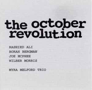 The October Revolution - Rashied Ali, Borah Bergman, Joe McPhee, Wilber Morris / Myra Melford Trio