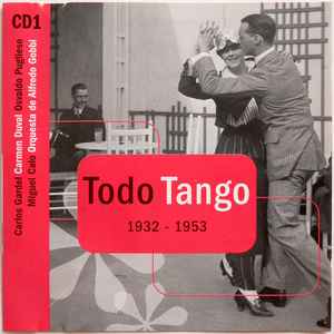 Todo Tango - 1932-1953 - CD1 (2004, CD) - Discogs