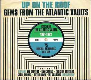 Up On The Roof - Gems From The Atlantic Vaults 1961-1962 - Various