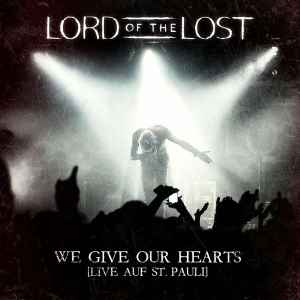 Lord Of The Lost - We Give Our Hearts - Live Auf St. Pauli