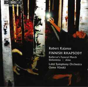 Robert Kajanus - Finnish Rhapsody (Kullervo's Funeral March, Sinfonietta, Aino) album cover