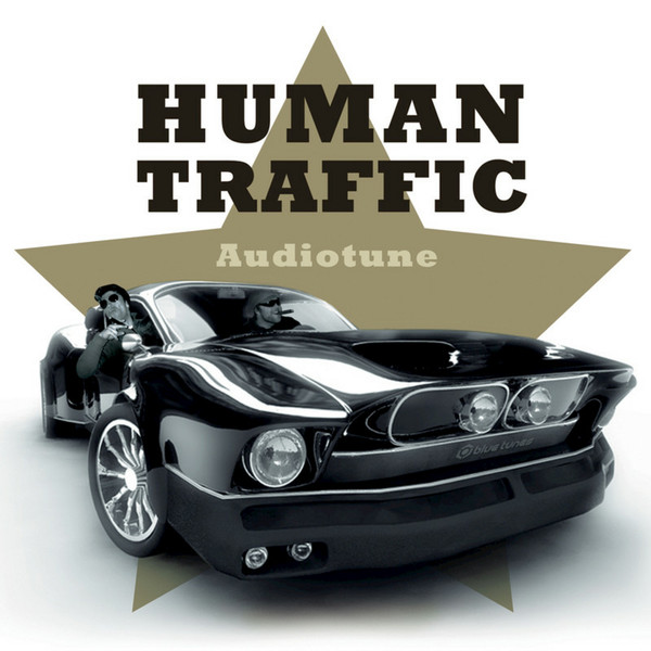 Human Traffic - Audiotune, Releases
