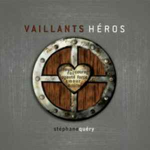 Stéphane Quéry - Vaillants héros album cover
