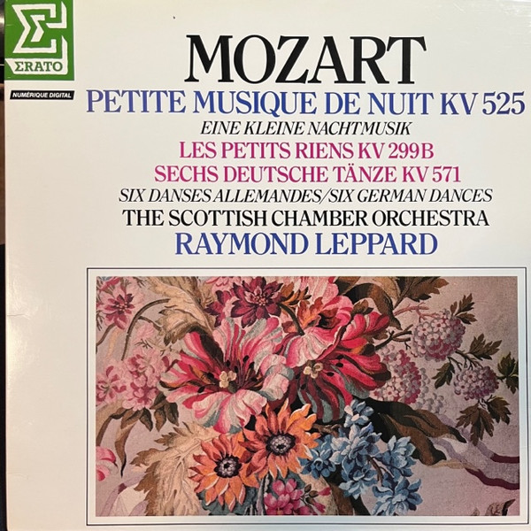 lataa albumi Mozart The Scottish Chamber Orchestra, Raymond Leppard - Petite Musique De Nuit KV 525 Les Petits Riens KV 299 B Sechs Deutsche Tänze KV 571