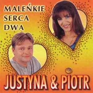 Justyna & Piotr - Maleńkie Serca Dwa album cover