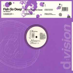 Fish Go Deep Feat. Stacey K – The Cure And The Cause (2006, Vinyl