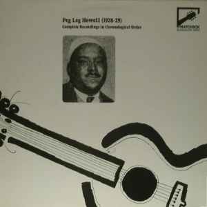 Peg Leg Howell - (1928-29) - Complete Recordings In Chronological Order