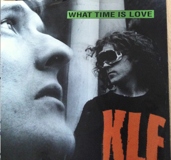 WHAT TIME IS LOVE?／THE KLF (レア盤)お宝発見！-