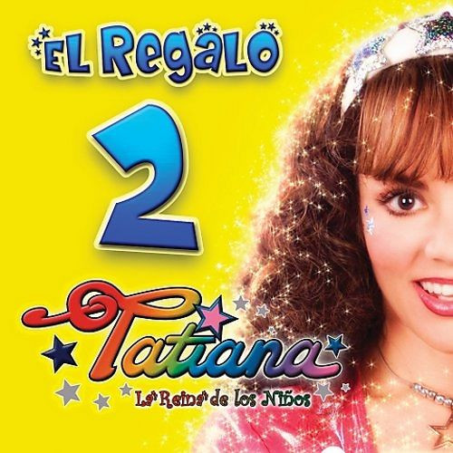Tatiana La Reina De Los Niños – El Regalo 2 (2005, CD) - Discogs