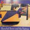 Herschel Berry And The Natives - Art Or Trash