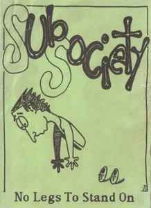 Sub Society - No Legs To Stand On  album cover