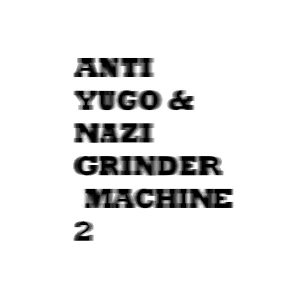 télécharger l'album AntiYugo & AntiNazi Grinder Machine - Demo 2