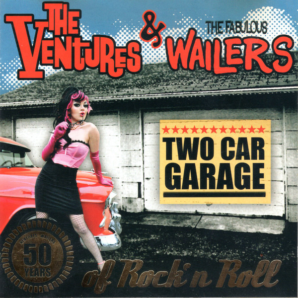 The Ventures & The Fabulous Wailers – Two Car Garage (50 Years Of