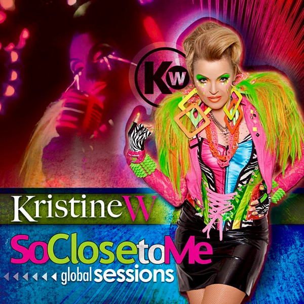 ladda ner album Kristine W - So Close To Me Global Sessions