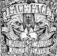 Face To Face - Laugh Now, Laugh Later